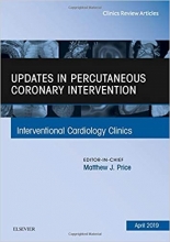 کتاب آپدیتز این پرکوتینئوس کوروناری اینتروینشن Updates in Percutaneous Coronary Intervention, An Issue of Interventional Cardiol