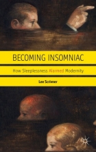 کتاب Becoming Insomniac : How Sleeplessness Alarmed Modernity