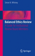 کتاب Balanced Ethics Review : A Guide for Institutional Review Board Members