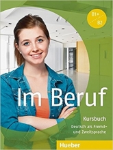کتاب Im Beruf B1+/B2 Kursbuch Arbeitsbuch