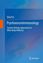 کتاب سایکونوروایمونولوژی Psychoneuroimmunology : Systems Biology Approaches to Mind-Body Medicine