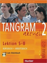 کتاب TANGRAM 2 Aktuell NIVEAU A2 2 Lektion 5 8 Kursbuch Arbeitsbuch