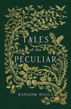 کتاب تالس آف د پکولیار Tales of the Peculiar - Miss Peregrines Peculiar Children 05