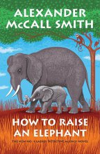 کتاب رمان چگونه یک فیل بزرگ کنیم How to Raise an Elephant
