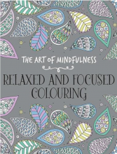کتاب آرت آف مایند فولنس ریلکسد اند فوکوسد کالرینگ The Art of Mindfulness Relaxed and Focused Colouring