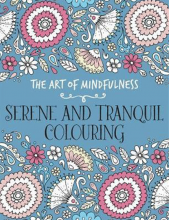 کتاب د آرت آف مایندفولنس سرینه اند ترینکویل کالرینگ The Art of Mindfulness Serene and Tranquil Colouring