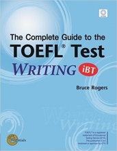 کتاب کامپلت گاید تو تافل تست (The Complete Guide to the TOEFL Test: WRITING (iBT