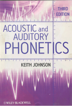 کتاب آکوستیک اند اودیتوری فونتیکز ویرایش سوم Acoustic and Auditory Phonetics 3rd Edition