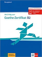 کتاب آزمون آلمانی میت ارفولگ زوم گوته زرتیفیکات 2019 Mit Erfolg zum Goethe Zertifikat Ubungsbuch B2