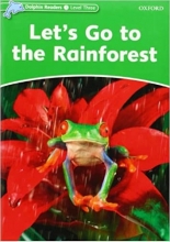 کتاب زبان دلفین ریدرز 3 بیاید بریم به جنگل های استوایی Dolphin Readers 3 Lets Go the Rainforest