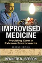 کتاب ایمپرووایسد مدیسین Improvised Medicine: Providing Care in Extreme Environments, 2nd Edition2016  