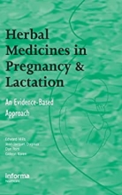 کتاب هربال مدیسینز این پرگنانسی اند لوکیشن Herbal Medicines in Pregnancy and Lactation: An Evidence-Based Approach2006